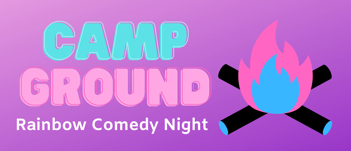 CampGround - 彩虹喜剧之夜